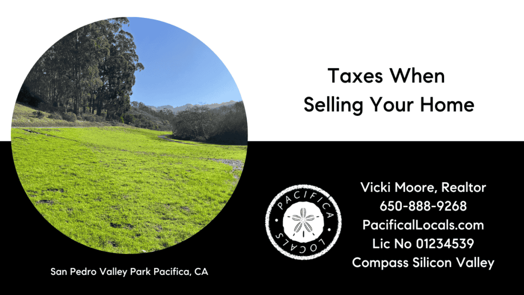 Image of a green field with trees in the background at San Pedro Valley Park, Pacifica, CA. Title of the post: Taxes When Selling Your Home
