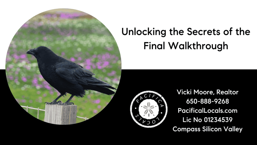 article title: Unlocking the Secrets of the Final Walkthrough. Image: black crow standing on a fence post with flowers in the background
